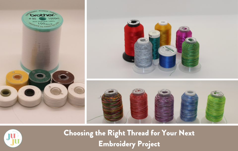 Choosing the Right Thread for Your Next Embroidery Project