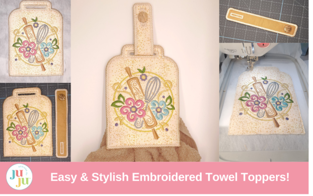 DIY In-the-Hoop Embroidered Towel Toppers – Easy & Stylish Kitchen Upgrade!